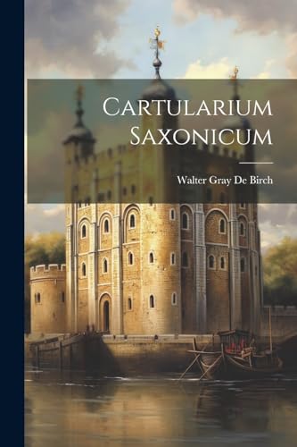 De Birc - Cartularium Saxonicum - New paperback or softback