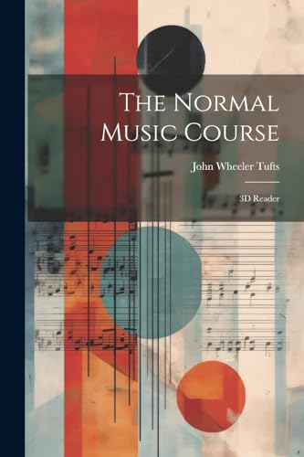Tufts - Normal Music Course: 3D Reader - New paperback or softback