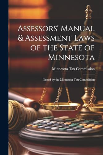 Minnesota Tax Commis - Assessors' Manual & Assessment Laws of the Stat