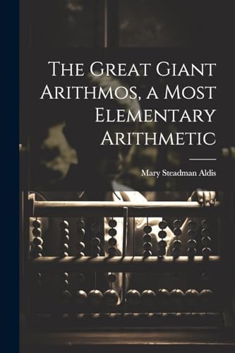 Aldis - Great Giant Arithmos, a Most Elementary Arithmetic - New paper