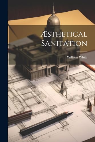 White - ?sthetical Sanitation - New paperback or softback
