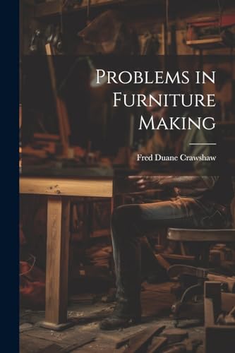 Crawshaw - Problems in Furniture Making - New paperback or softback