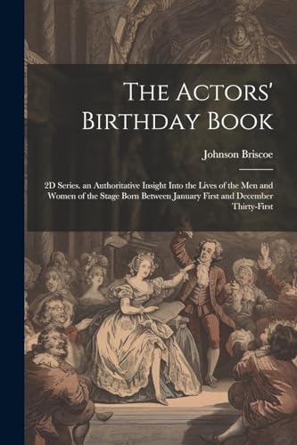 Brisco - Actors' Birthday Book: 2D Series. an Authoritative Insight In