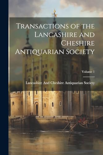 Lancashire And Chesh - Transactions of the Lancashire and Cheshire Ant