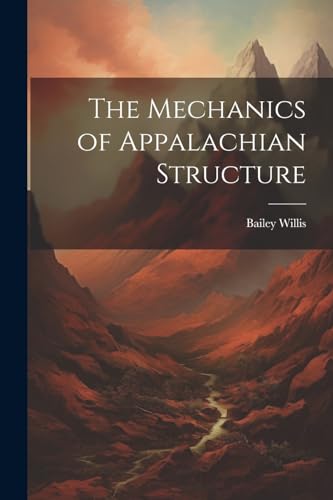 Willis - Mechanics of Appalachian Structure - New paperback or softbac