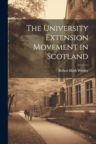 Wenley - University Extension Movement in Scotland - New paperback or