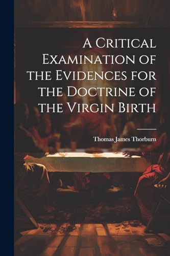 orburn - A Critical Examination of the Evidences for the Doctrine of t