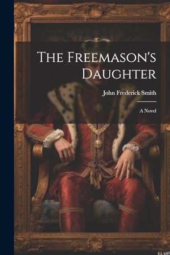 Smit - Freemason's Daughter: A Novel - New paperback or softback
