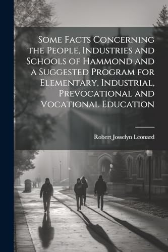 Leonard - Some Facts Concerning the People, Industries and Schools of