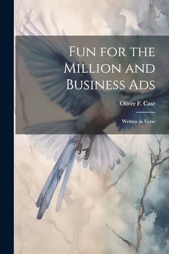 Cas - Fun for the Million and Business Ads: Written in Verse - New pap