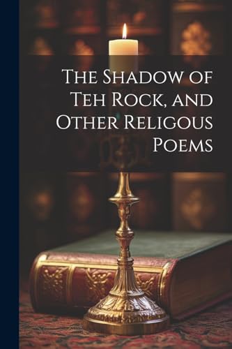 Anonymous - Shadow of Teh Rock, and Other Religous Poems - New paperba