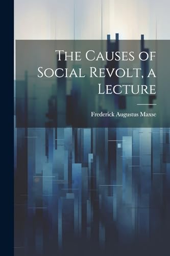 Maxs - Causes of Social Revolt, a Lecture - New paperback or softback