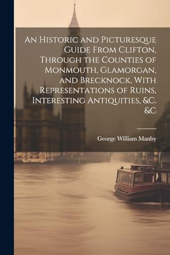 Manby - An Historic and Picturesque Guide From Clifton, Through the Co