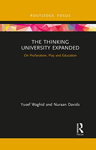 Waghid - Thinking University Expanded On Profanation, Play and Educat