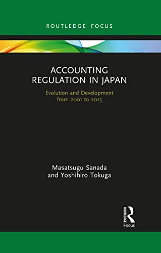 Sanada - Accounting Regulation in Japan Evolution and Development fro