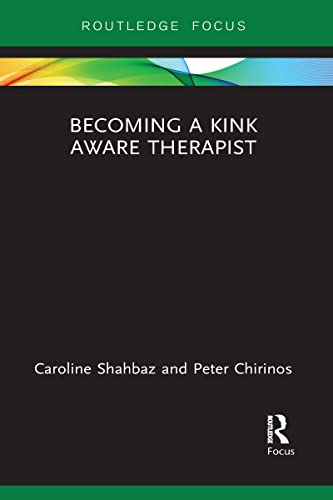 Peter Chirinos - Becoming a Kink Aware Therapist - New Paperback