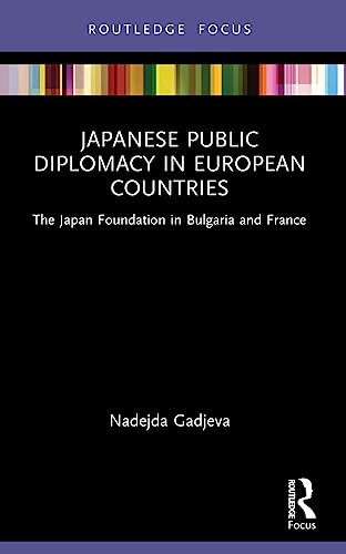 Nadejda Gadjeva - Japanese Public Diplomacy in European Countries Th