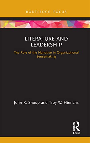Shoup - Literature and Leadership The Role of the Narrative in Organi