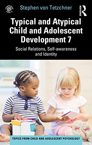 Stephen von Tetzchne - Typical and Atypical Child and Adolescent Devel