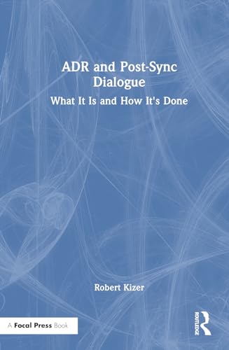 Kizer - ADR and Post-Sync Dialogue: What It Is and How It's Done - New