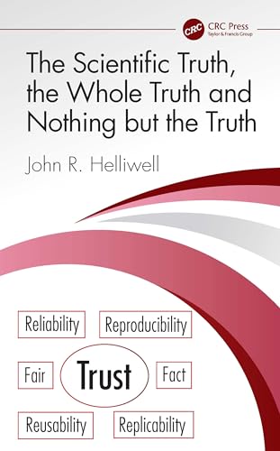 Helliwell - Scientific Truth, the Whole Truth and Nothing but the Trut