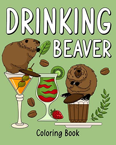 PaperLand - Drinking Beaver Coloring Book: Animal Painting Page with C