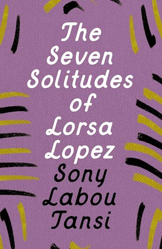 Sony Labou Tansi - Seven Solitudes of Lorsa Lopez - New Paperback