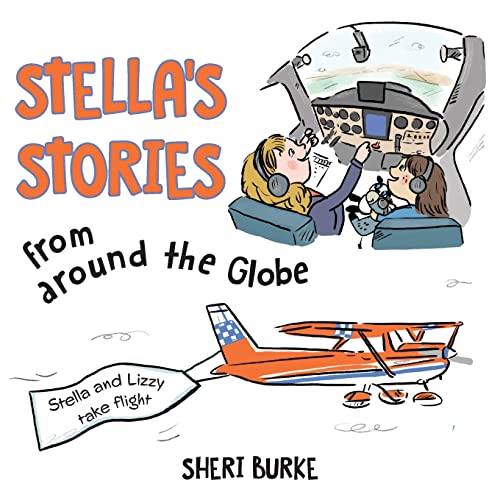 Burk - Stella's Stories from around the Globe: Stella and Lizzy take f