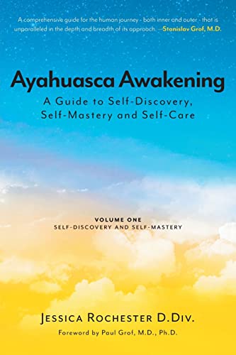 D.Div. - Ayahuasca Awakening A Guide to Self-Discovery, Self-Mastery a