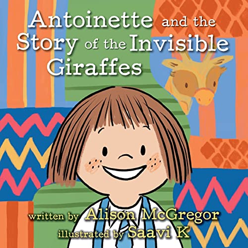McGregor - Antoinette and the Story of the Invisible Giraffes - New pa
