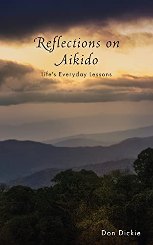 Dicki - Reflections on Aikido: Life's Everyday Lessons - New paperback