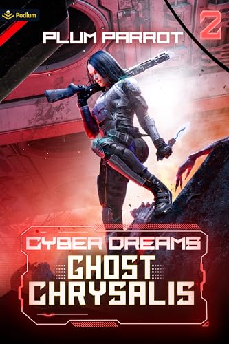 Plum Parrot - Ghost Chrysalis: A Cyberpunk LitRPG - New paperback or s