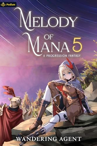 Wandering Agent - Melody of Mana 5: A Progression Fantasy - New paperb