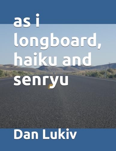 Lukiv - as i longboard, haiku and senryu - New paperback or softback
