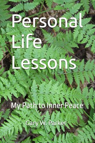 Parker - Personal Life Lessons: My Path to Inner Peace - New paperback