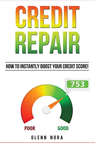 Nora - Credit Repair: How to Instantly Boost Your Credit Score! - New