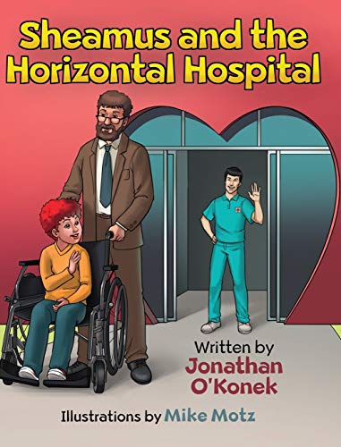 O'Konek - Sheamus and the Horizontal Hospital - New hardback or cased