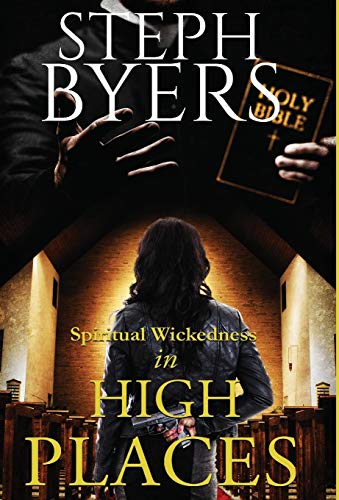 Byers - Spiritual Wickedness in High Places - New hardback or cased bo