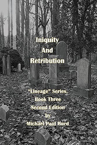 Hurd - Iniquity and Retribution: Lineage Series, Book Three - New pape