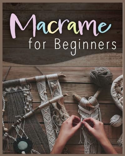 ownsend - Macram? for Beginners Step-by-Step Projects for the New Kno