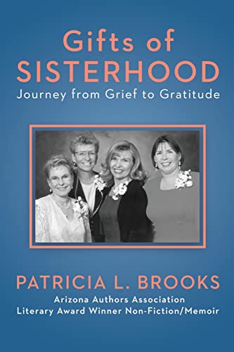Brooks - Gifts of Sisterhood: Journey from Grief to Gratitude - New pa