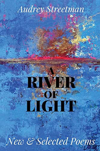 Streetman - River of Light New & Selected Poems - New paperback or so