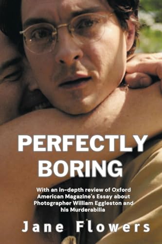 Flowers - Perfectly Boring, With an in-depth review of Oxford American