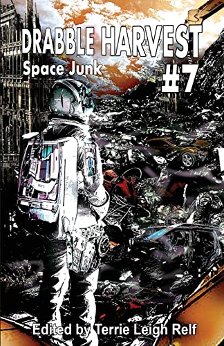 Relf - Drabble Harvest #7 Space Junk - New paperback or softback