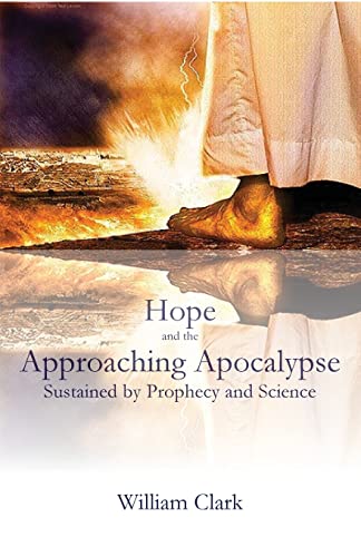 Clark - Hope and the Approaching Apocalypse - New paperback or softbac