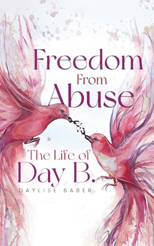 Baber - Freedom From Abuse : The Life Of Day B - New hardback or cased