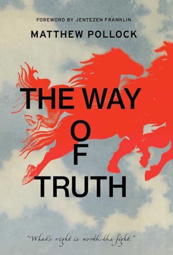 Pollock - Way of Truth: What's Right is Worth the Fight - New hardback