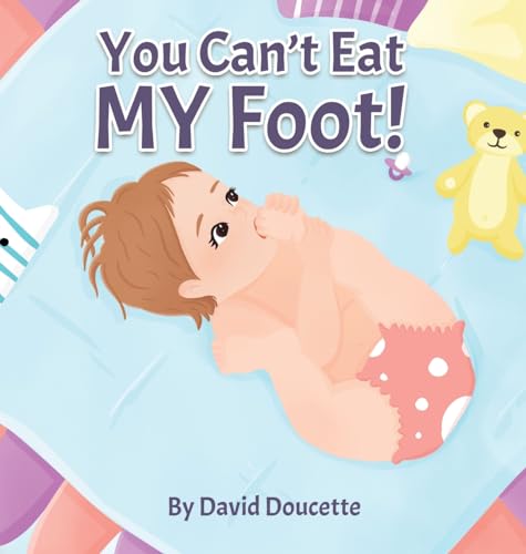 Doucett - You Can't Eat MY Foot! - New hardback or cased book
