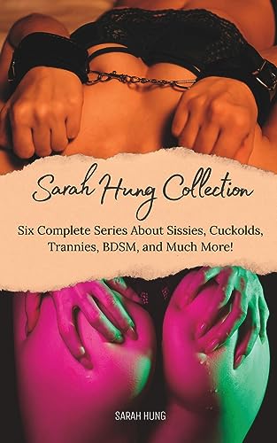 Hung - Collection Vol. 1 Six Complete Series About Sissies, Cuckolds