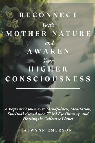 Emerson - Reconnect With Mother Nature and Awaken Your Higher Consciou